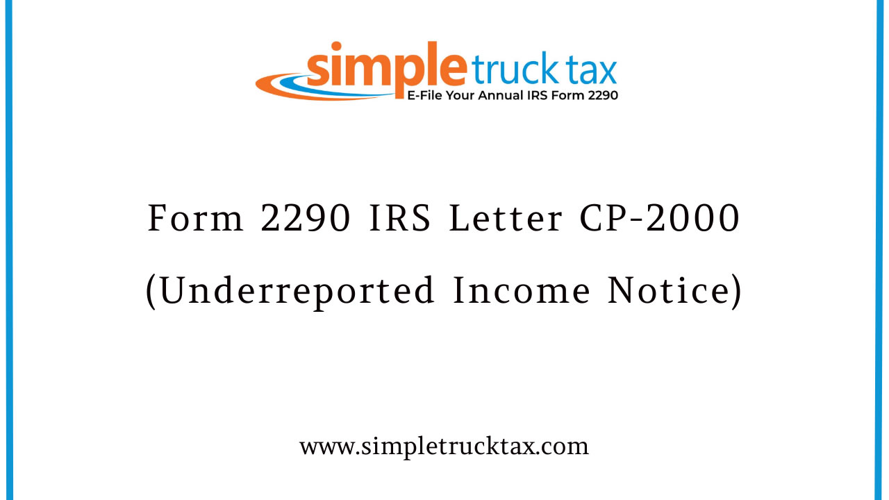 Form 2290 IRS Letter CP-2000 (Underreported Income Notice)